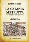 9788862721783 La Catania destrutta di Domenico Guglielmini - Ivan Nicosia