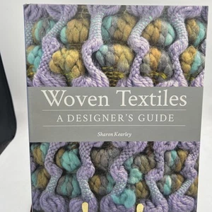 Gewebte Textilien: Ein Designerhandbuch von Sharon Kearley (2014, Hardcover) - Bild 1 von 12