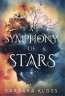 Barbara Kloss A Symphony of Stars (Hardback)