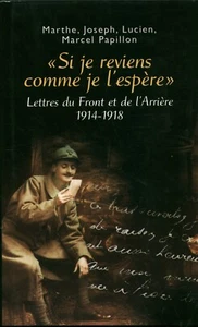 Livre si je reviens comme je l'espère lettres du front et de l'arrière 1914-1918 - Picture 1 of 2