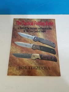 THE TACTICAL FOLDING KNIFE: A STUDY OF THE ANATOMY AND By Bob Terzuola - Bild 1 von 4