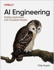 AI Engineering : Building Applications with Foundation Models by Chip Huyen... - Picture 1 of 1