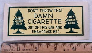 Mantén Oregon verde, no tires ese maldito cigarrillo fuera de este auto y vergüenza - Imagen 1 de 2