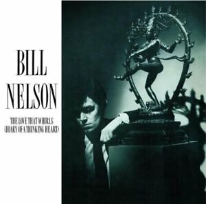 Bill Nelson - The Love That Whirls - Bill Nelson CD GMVG FREE Shipping