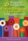 SIX PRINCIPLES FOR TEACHING ENGLISH LANGUAGE LEARNERS IN By Ellen Mcintyre VG