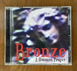A Common Prayer by Bronze CD (Paul Handyside of Hurrah!) Malady Music - 2004 - Imagen 1 de 3