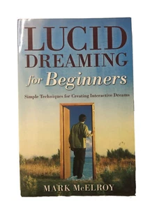 Lucid Dreaming For Beginners Book Techniques Mark McElroy Occult Dreams - Picture 1 of 12