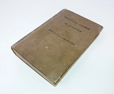 A Practical Course in Spanish Language by Monsanto & Languellier 1903 Hardcover - Image 1 of 4