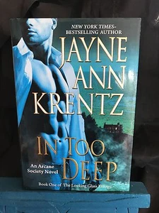 In Too Deep: Book 1 Looking Glass Trilogy An Arcane Society Novel Krentz 2010 - Picture 1 of 5