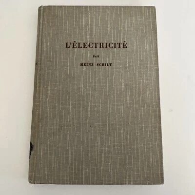 Harvard Lib Copy! Vintage 1950 French Physics - L’électricité by Heinz Schilt HC - Image 1 of 4