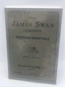 The JAMES SWAN CO. 1911 CATALOG Premium Mechanics Tools Reprint - Picture 1 of 4