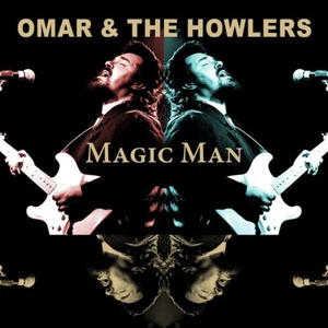 Omar & the Howlers / Magic Man - Bild 1 von 1