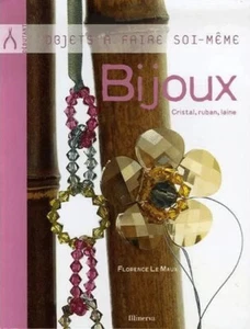 Bijoux, cristal, ruban, laine.. à faire soi-même - Florence Le Maux - Minerva - Picture 1 of 1