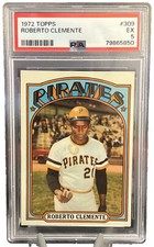 1972 Topps - #309 Roberto Clemente PSA 5  HOF WORLD SERIES  MVP ‘66 Great One