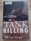 Tank Killing Anti Tank Warfare By Men And Machines Ian Hogg
