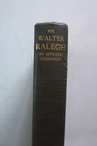 1st ed Sir Walter Raleigh by Edward Thompson (hardcover, 1936) - Picture 1 of 3