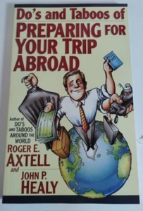 Do's and Taboos of Preparing for Your Trip Abroad by Roger E. Axtell 1994 - Imagen 1 de 3