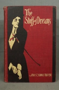 THE STUFF OF DREAMS rare vintage old Victorian era novel  Edith Sessions Tupper - Picture 1 of 11