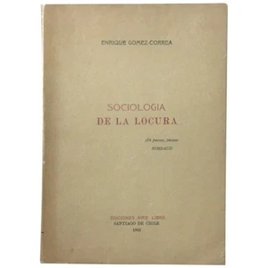 Enrique Gómez-Correa / Sociología de la locura Signed 1st Edition 1942 - Imagen 1 de 2