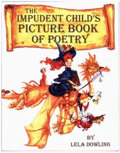 The IMPUDENT CHILD'S PICTURE BOOK of POETRY by Lela Dowling (2007) Fantasy Art - Imagen 1 de 5