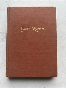 Glenn Clark | God's Reach | 1951 First Edition Hardcover | Macalester Park - Bild 1 von 12