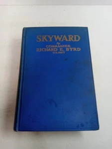 Skyward 1929 Richard E. Byrd Hardback Signed - Picture 1 of 24