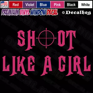 Calcomanía de vinilo Shoot Like A Girl caza ciervos camuflado mujer coche camión ventana. - Imagen 1 de 7