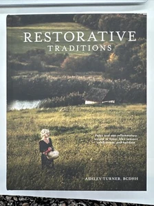 Restorative Traditions By Ashley Turner Erstausgabe 2021 - Bild 1 von 6