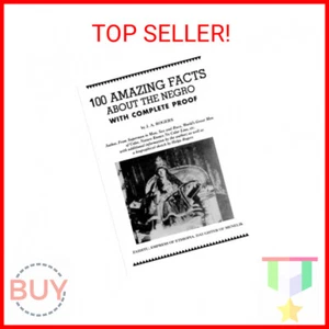 100 Amazing Facts About the Negro with Complete Proof: A Short Cut to The World  - Picture 1 of 2
