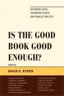 Le bon livre est-il assez bon ?: Perspectives évangéliques sur les politiques publiques (Paperb)