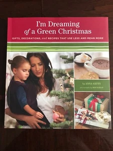 I'm Dreaming of a Green Christmas : Gifts, Decorations, and Recipes That Use... - Foto 1 di 12