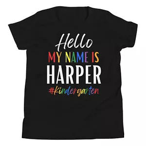 Hello My Name Is Harper Kindergarten First Day of School Name Youth T-Shirt - Picture 1 of 4