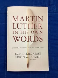 Martin Luther in His Own Words: Essential Writings of the - VERY GOOD - Bild 1 von 2