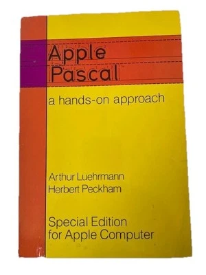 Apple Pascal A Hands On Approach by Arthur Luehrmann - Image 1 of 4