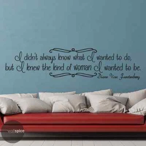 Diane Von Furstenberg I Didn't Always Know What I Wanted To Do Vinyl Wall Decal - Picture 1 of 4