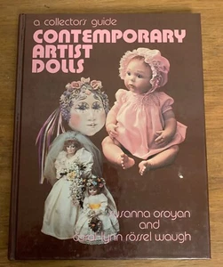 Contemporary Artist Dolls-A Collector's Guide,Oroyan & Waugh,HB, Signed by Waugh - Foto 1 di 2