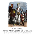 Claire Ridgway Illustrated Kings and Queens of England (Paperback) (UK IMPORT)