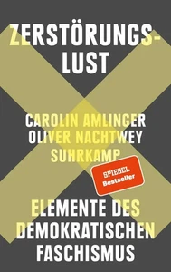 Zerstörungslust | Oliver Nachtwey (u. a.) | Buch | 464 S. | Deutsch | 2025 - Bild 1 von 5