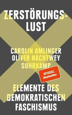 Zerstörungslust | Oliver Nachtwey (u. a.) | Buch | 464 S. | Deutsch | 2025 - Bild 1 von 4