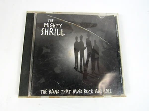 The Mighty Shrill - Band That Saved Rock And Roll CD (TPR004) Garage Rock Kanada - Bild 1 von 5