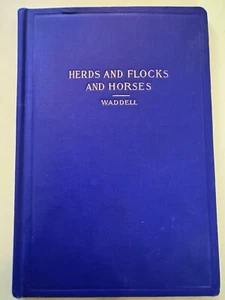 RARE Book 1911 Herds Flocks Horses Captain A.H. Waddell Pedigree 1st Edition - Picture 1 of 12