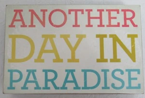 Another Day in Paradise Rectangular Sitter Sign Plaque - Picture 1 of 7