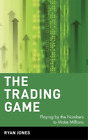 Ryan Jones The Trading Game (Hardback) Wiley Trading (Us Import)