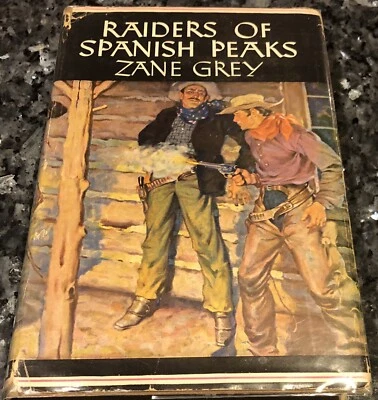 RAIDERS of Spanish Peaks/ZANE GREY,  1st Grosset, Az. Raiders 4Corners adventure - Image 1 of 4