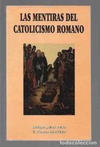 LAS MENTIRAS DEL CATOLICISMO ROMANO - Imagen 1 de 1