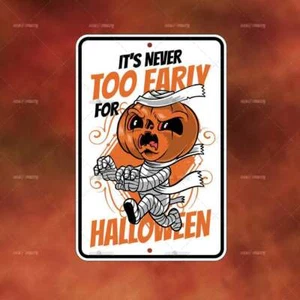NEVER EARLY HALLOWEEN sign Metal Home room wall art gift decor funny B215 - Picture 1 of 1