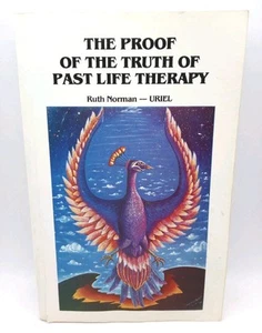 The Proof Of The Truth Of Past Life Therapy Ruth Norman Uriel Softcover Unarius - Imagen 1 de 6