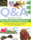 Questions and Answers: The Tropical Aquarium (Questio... by Ashley Ward Hardback