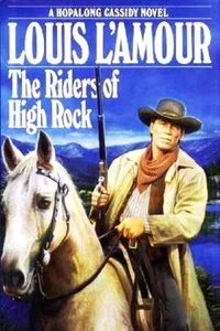 Hopalong Cassidy - The Riders of High Rock - HC w/DJ 1st PRINT 1993 L'Amour - Picture 1 of 1