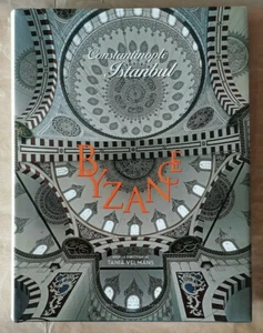 Byzance, Constantinople, Istanbul Tania VELMANS éd Imprimerie Nationale 2008 - Imagen 1 de 9